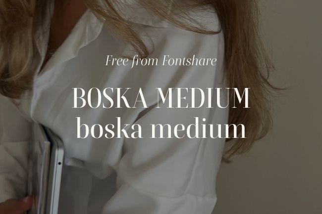 9 Free Website Fonts You'll Want to Try (Beyond Google Fonts) 1 Boska font from fontshare
