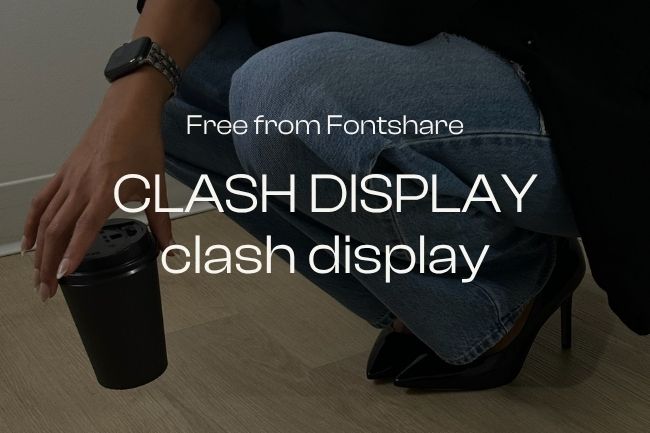 9 Free Website Fonts You'll Want to Try (Beyond Google Fonts) 5 Clash Dislpay font from fontshare